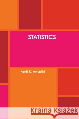 Statistics Amit K. Awasthi 9781304339645 Lulu.com - książka