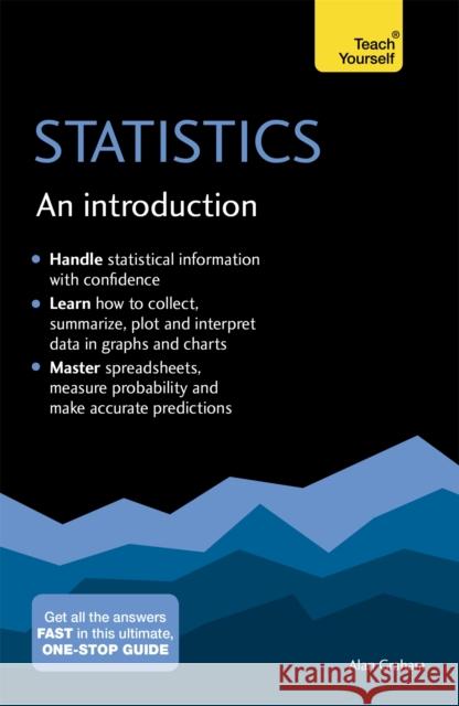 Statistics: An Introduction: Teach Yourself: The Easy Way to Learn Stats Alan Graham 9781473652002 John Murray Press - książka