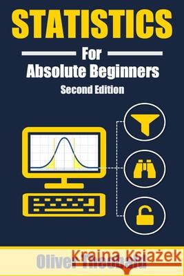 Statistics for Absolute Beginners (Second Edition) Oliver Theobald 9798654976123 Independently Published - książka