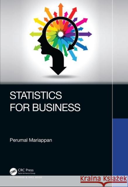 Statistics for Business Perumal Mariappan 9781138336179 CRC Press - książka