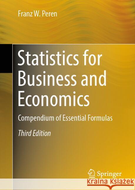 Statistics for Business and Economics: Compendium of Essential Formulas Franz W. Peren 9783662712191 Springer - książka
