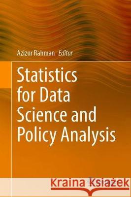 Statistics for Data Science and Policy Analysis Azizur Rahman 9789811517341 Springer - książka