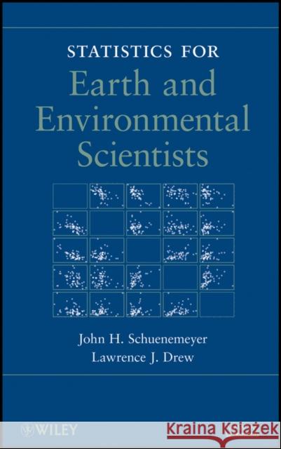 Statistics for Earth and Environmental Scientists John Schuenemeyer Larry Drew J. H. Schuenemeyer 9780470584699 John Wiley & Sons - książka