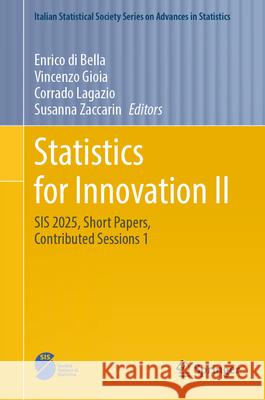 Statistics for Innovation II: Sis 2025, Short Papers, Contributed Sessions 1 Enrico D Vincenzo Gioia Corrado Lagazio 9783031963025 Springer - książka