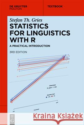 Statistics for Linguistics with R: A Practical Introduction Stefan Th Gries 9783110718164 Walter de Gruyter - książka