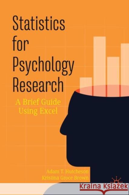 Statistics for Psychology Research: A Short Guide Using Excel Kristina Groce Brown 9783031609695 Springer International Publishing AG - książka