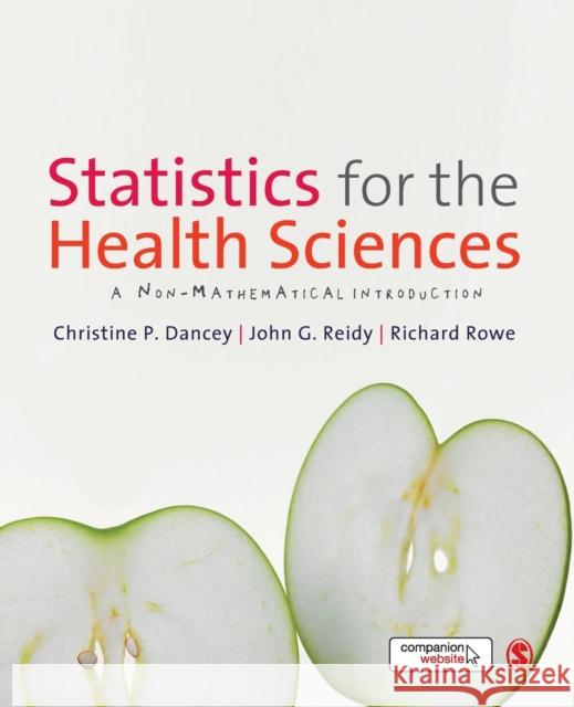 Statistics for the Health Sciences: A Non-Mathematical Introduction Richard Rowe 9781849203364 Sage Publications Ltd - książka