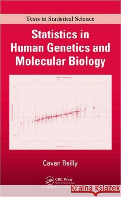 Statistics in Human Genetics and Molecular Biology Cavan Reilly Chris Chatfield Bradley.  P. Carlin 9781420072631 Taylor & Francis - książka
