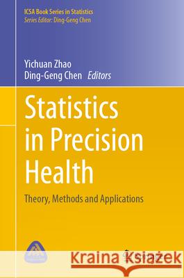 Statistics in Precision Health: Theory, Methods and Applications Yichuan Zhao Ding-Geng Chen 9783031506895 Springer - książka