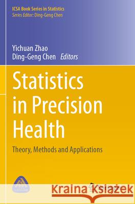 Statistics in Precision Health: Theory, Methods and Applications Yichuan Zhao Ding-Geng Chen 9783031506925 Springer - książka