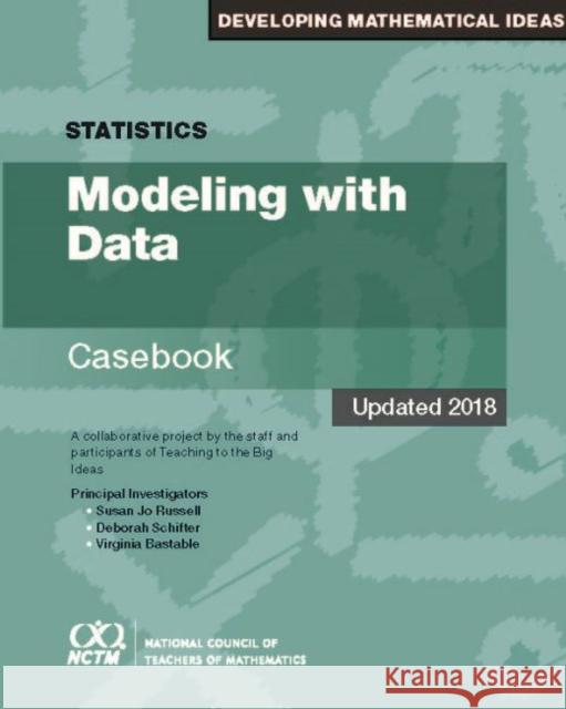 Statistics: Modeling with Data Susan Jo Russell Deborah Schifter Virginia Bastable 9780873539371 National Council of Teachers of Mathematics,U - książka