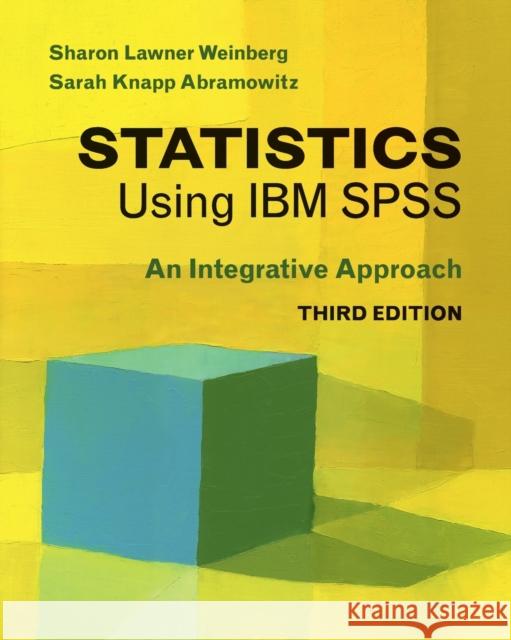 Statistics Using IBM SPSS: An Integrative Approach Weinberg, Sharon Lawner 9781107461222 Cambridge University Press - książka