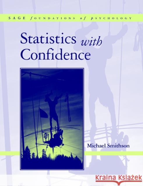 Statistics with Confidence: An Introduction for Psychologists Smithson, Michael 9780761960317 Sage Publications - książka