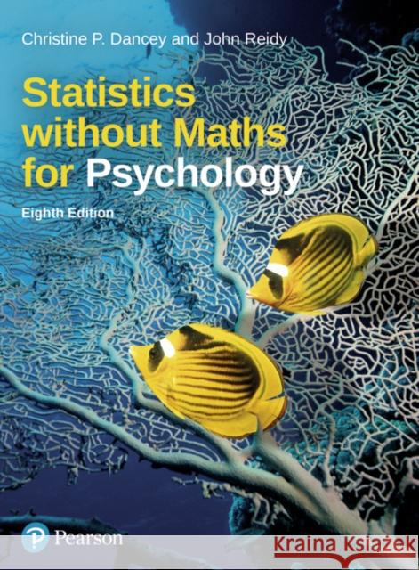 Statistics without Maths for Psychology John Reidy 9781292276434 Pearson Education Limited - książka