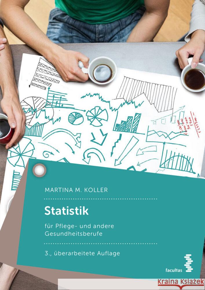 Statistik für Pflege- und andere Gesundheitsberufe Koller, Martina M. 9783708922515 Facultas - książka