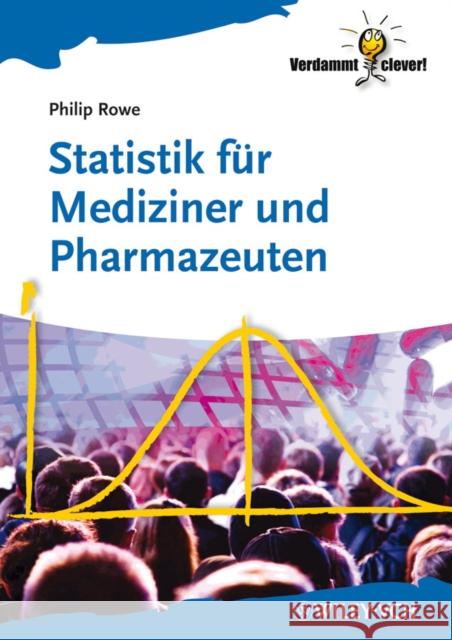 Statistik fur Mediziner und Pharmazeuten Philip Rowe Carsten Heinisch  9783527331192 Wiley-VCH Verlag GmbH - książka