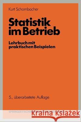 Statistik im Betrieb: Lehrbuch mit praktischen Beispielen Kurt Scharnbacher 9783409270298 Gabler Verlag - książka