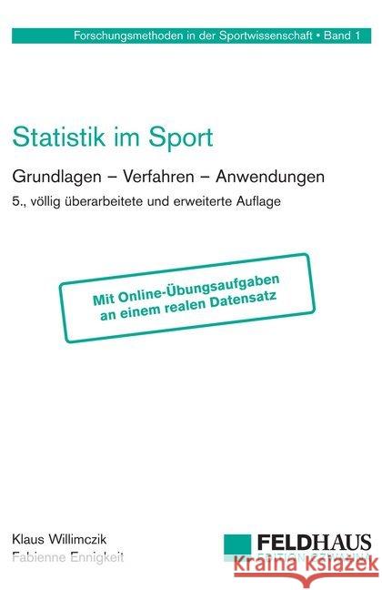 Statistik im Sport : Grundlagen - Verfahren - Anwendungen. Mit Online-Übungsaufgaben an einem realen Datensatz Willimczik, Klaus; Ennigkeit, Fabienne 9783880206519 Feldhaus - książka