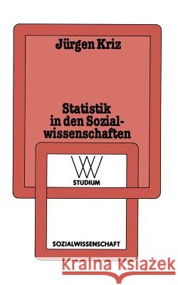 Statistik in Den Sozialwissenschaften: Einführung Und Kritische Diskussion Kriz, Jürgen 9783531220291 Vs Verlag F R Sozialwissenschaften - książka