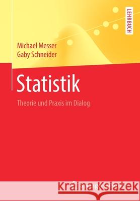 Statistik: Theorie Und Praxis Im Dialog Messer, Michael 9783662593387 Springer Spektrum - książka