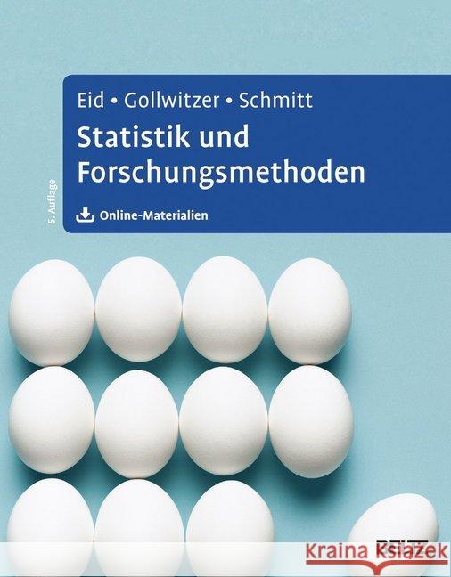 Statistik und Forschungsmethoden : Lehrbuch. Mit Online-Material Eid, Michael; Gollwitzer, Mario; Schmitt, Manfred 9783621282017 Beltz Psychologie - książka