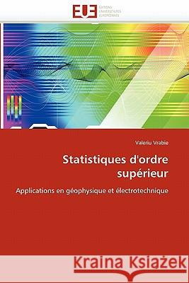 Statistiques d''ordre Supérieur Vrabie-V 9786131537233 Editions Universitaires Europeennes - książka