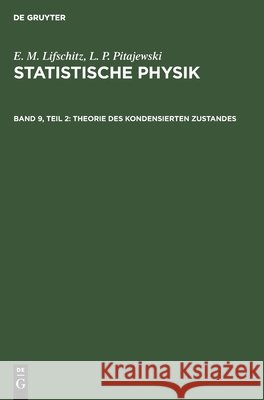 Statistische Physik, Teil 2: Theorie Des Kondensierten Zustandes: Lbthphy-B, Band 9 Teil 2 No Contributor 9783112569290 De Gruyter - książka