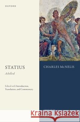 Statius: Achilleid: Edited with Introduction, Translation, and Commentary McNelis 9780198871453 Oxford University Press - książka