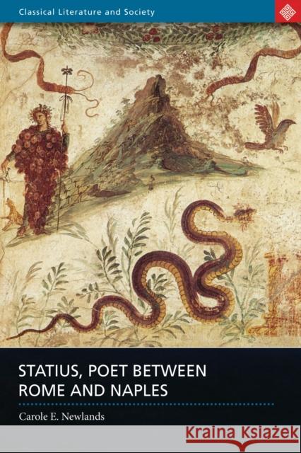 Statius, Poet Between Rome and Naples Carole E Newlands 9781780932132  - książka