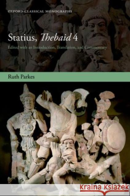 Statius, Thebiad 4 Ruth Parkes 9780199695256 Oxford University Press, USA - książka