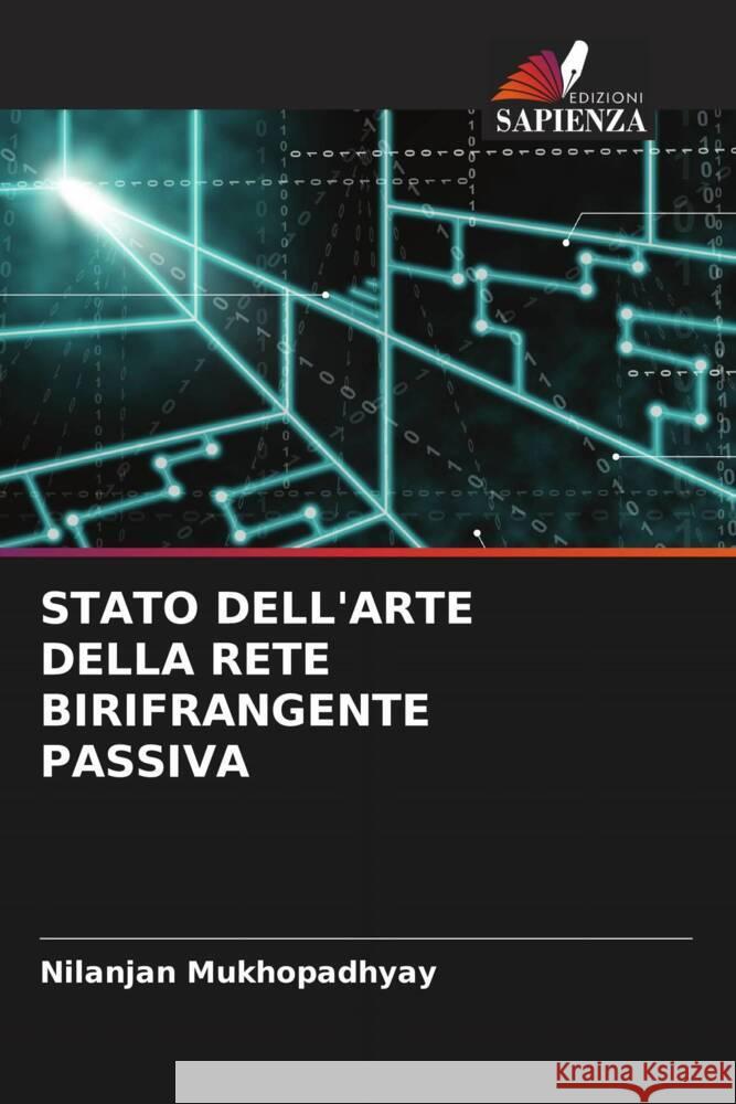 STATO DELL'ARTE DELLA RETE BIRIFRANGENTE PASSIVA Mukhopadhyay, Nilanjan 9786206383086 Edizioni Sapienza - książka