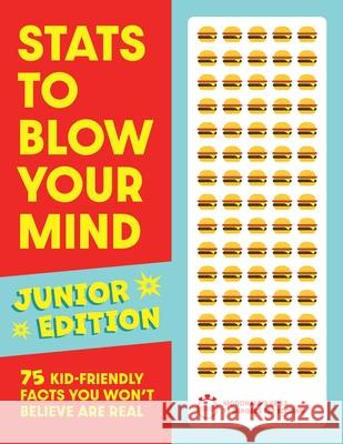 STATS to Blow Your Mind, Junior Edition: 75 Kid-Friendly Facts You Won't Believe Are Real Tim Rayborn 9781646432370 Applesauce Press - książka