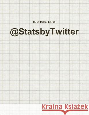 @StatsbyTwitter M. D. Miles 9781105589980 Lulu.com - książka