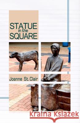 Statue in the Square Joanne S 9781461050933 Createspace - książka