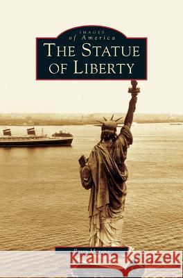 Statue of Liberty Barry Moreno 9781531621728 Arcadia Publishing Library Editions - książka