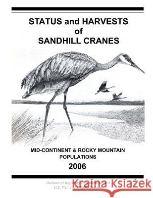 Status and Harvests of Sandhill Cranes: Mid-Continent and Rocky Mountain Populations David E. Sharp Kammie L. Kruse James a. Dubovsky 9781479147922 Createspace - książka