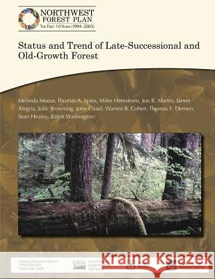 Status and Trend of Late-Successional and Old-Growth Forest United States Department of Agriculture 9781511544139 Createspace - książka