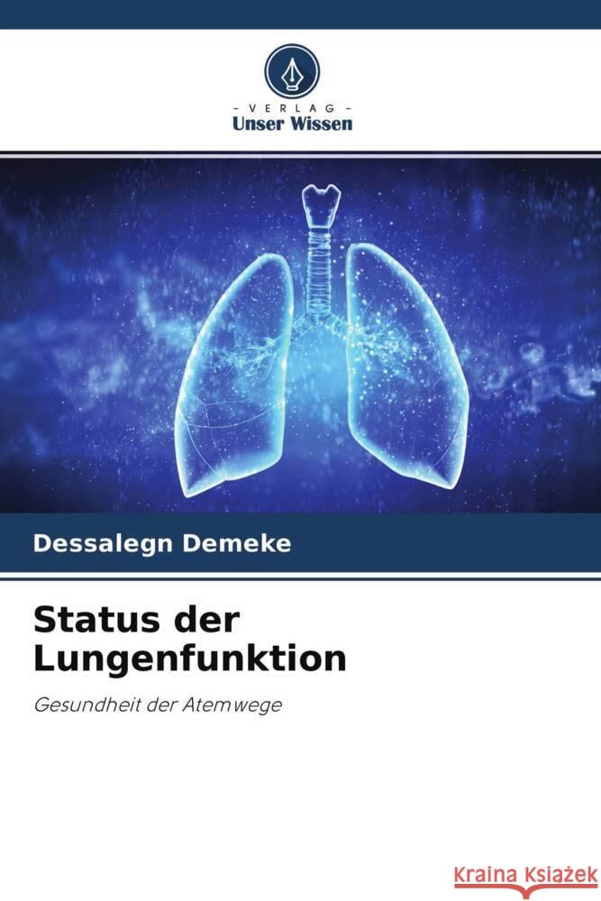 Status der Lungenfunktion Demeke, Dessalegn 9786204575254 Verlag Unser Wissen - książka