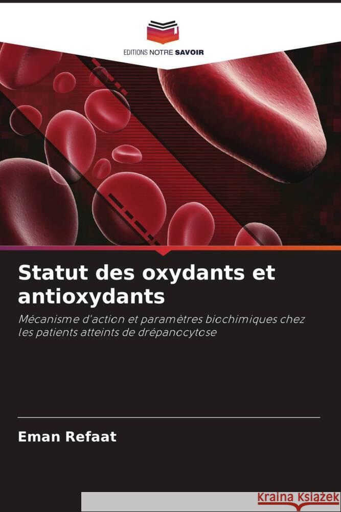 Statut des oxydants et antioxydants Refaat, Eman 9786207108664 Editions Notre Savoir - książka