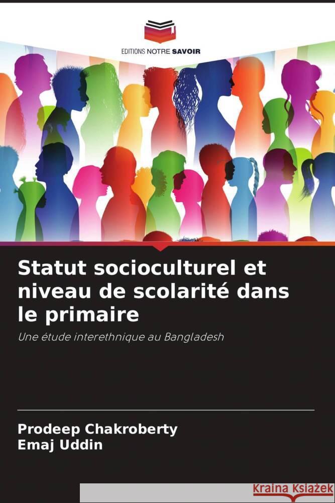 Statut socioculturel et niveau de scolarité dans le primaire Chakroberty, Prodeep, Uddin, Emaj 9786205001455 Editions Notre Savoir - książka