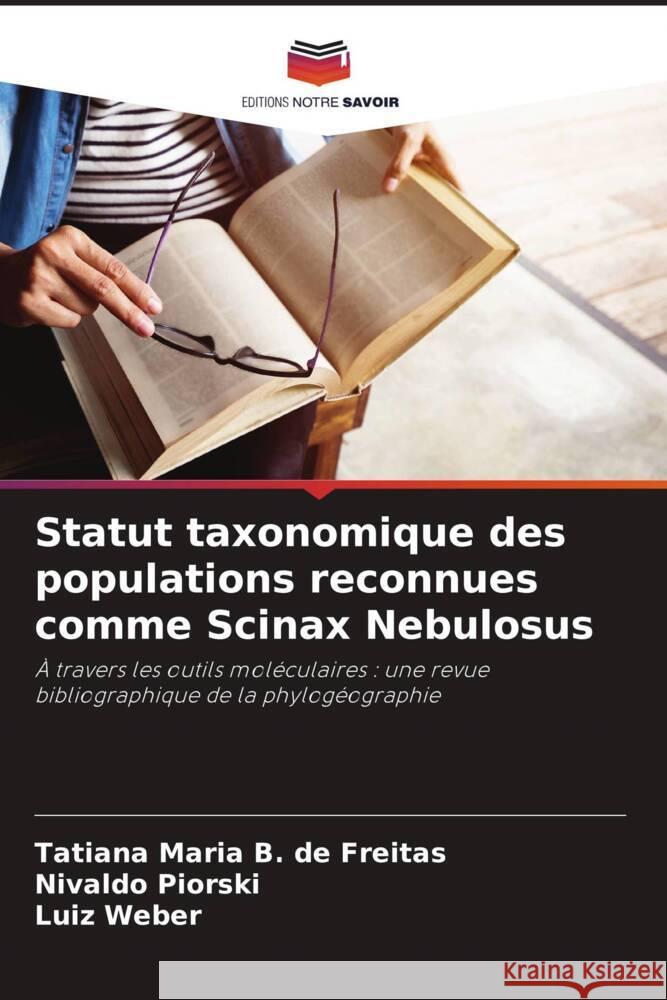 Statut taxonomique des populations reconnues comme Scinax Nebulosus B. de Freitas, Tatiana Maria, Piorski, Nivaldo, Weber, Luiz 9786206352228 Editions Notre Savoir - książka