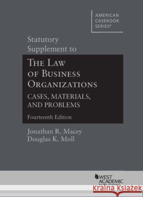 Statutory Supplement to The Law of Business Organizations, Cases, Materials, and Problems Douglas K. Moll 9781684677658 West Academic - książka