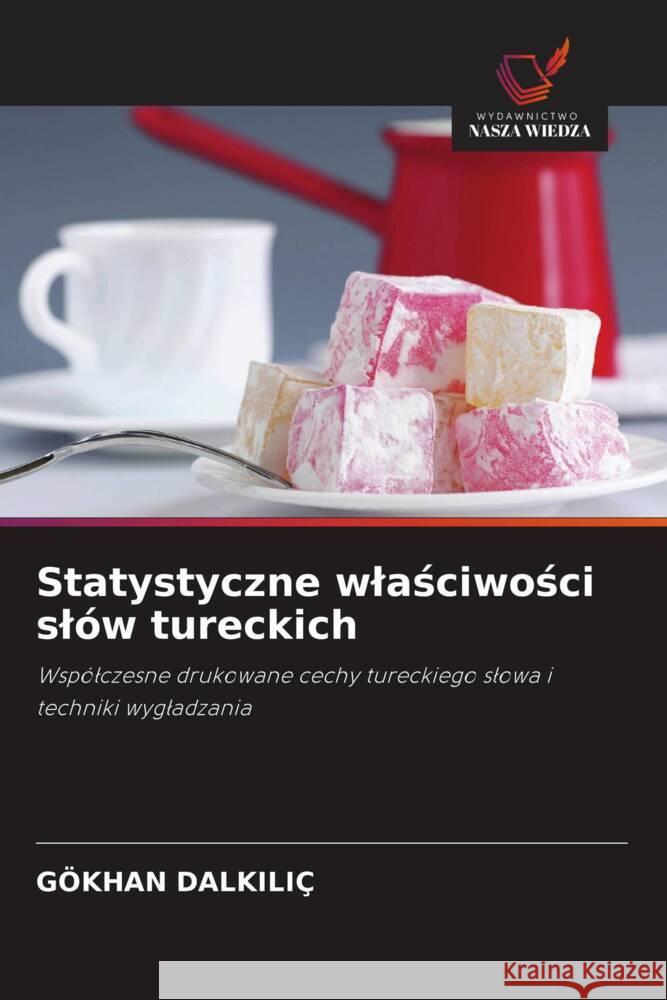 Statystyczne wlasciwosci slów tureckich DALKILIÇ, GÖKHAN 9786203335262 Wydawnictwo Nasza Wiedza - książka