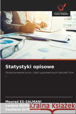 Statystyki opisowe Mourad Es-Salmani Loubna Oumari Soufiane Elmouhib 9786209000225 Wydawnictwo Nasza Wiedza - książka
