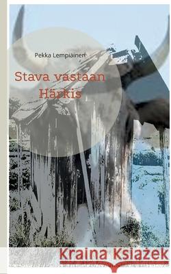 Stava vastaan Härkis Pekka Lempiäinen 9789528049838 Books on Demand - książka