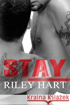 Stay Riley Hart 9781499147445 Createspace - książka