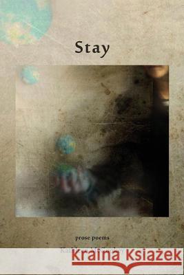 Stay Kathleen McGookey 9781941209288 Press 53 - książka