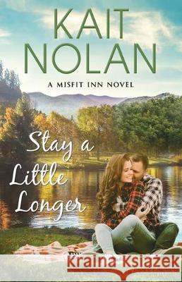 Stay A Little Longer Kait Nolan 9781087852911 Kait Nolan - książka
