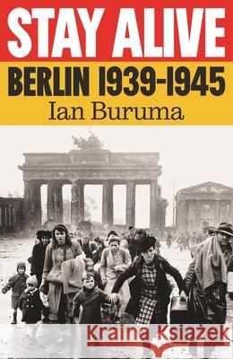 Stay Alive Ian Buruma 9781805462897 Atlantic Books - książka