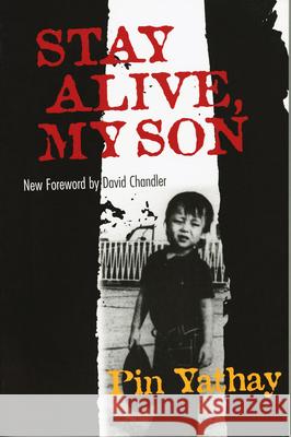 Stay Alive, My Son Pin Yathay Pin 9780801486999 Cornell University Press - książka